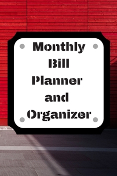 Monthly Bill Planner and Organizer: Finance Monthly & Weekly Budget Planner Expense Tracker Bill Organizer Journal Notebook | Budget Planning,Workbook | ... (Expense Tracker Budget Planner)