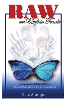 Paperback RAW an unfair trade: Abuse, Alienation, & Suicidal Ideations Book
