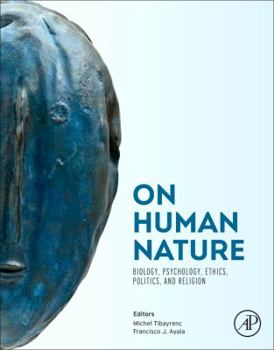 Hardcover On Human Nature: Biology, Psychology, Ethics, Politics, and Religion Book