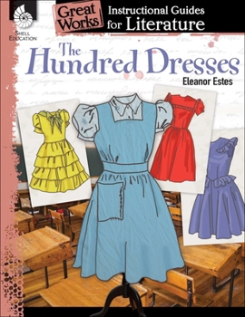 Paperback The Hundred Dresses: An Instructional Guide for Literature: An Instructional Guide for Literature Book