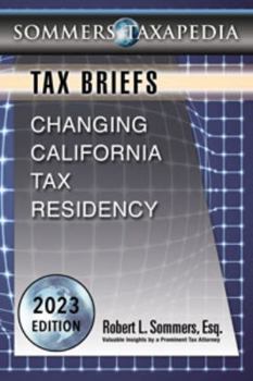 Paperback Changing California Tax Residency: A Tax Brief Book