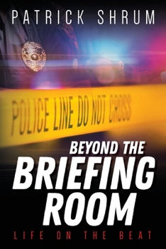Paperback Beyond The Briefing Room: Life on The Beat Book