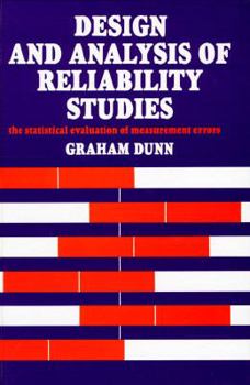 Hardcover Design and Analysis of Reliability Studies: The Statistical Evaluation of Measurement Errors Book