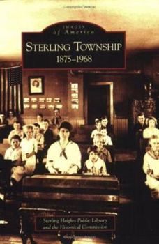 Sterling Township: 1875-1968 - Book  of the Images of America: Michigan