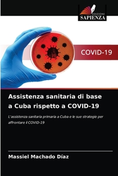 Paperback Assistenza sanitaria di base a Cuba rispetto a COVID-19 [Italian] Book