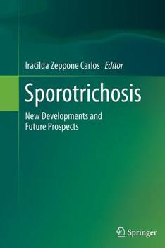 Paperback Sporotrichosis: New Developments and Future Prospects Book