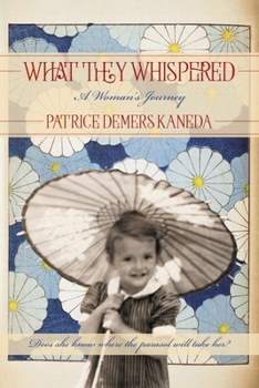 Paperback What They Whispered: A Woman's Journey Book