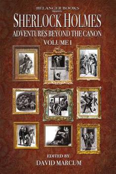 Sherlock Holmes: Adventures Beyond the Canon - Book #1 of the Sherlock Holmes: Adventures Beyond the Canon