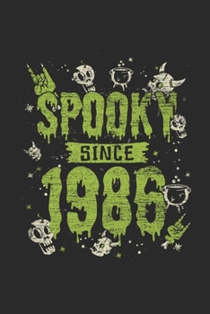 Spooky Since 1986: Blank Lined Notebook – Journal for Birthday Gift Idea And Halloween Gift Idea