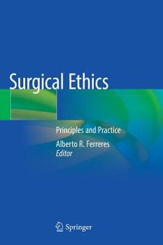 Hardcover Surgical Ethics: Principles and Practice Book