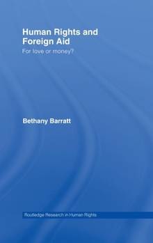 Hardcover Human Rights and Foreign Aid: For Love or Money? Book