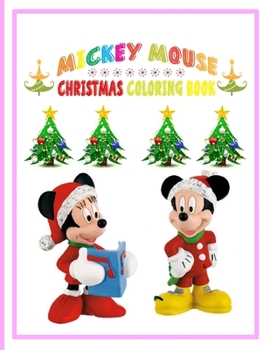 Paperback Mickey Mouse Christmas Coloring Book: Mickey mouse coloring book for kids. Mickey mouse coloring books for kids ages 2-4 20 Pageg - 8.5" x 11" Book