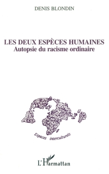 Paperback Les deux espèces humaines: Autopsie du racisme ordinaire [French] Book