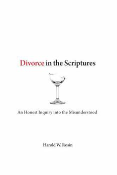 Paperback Divorce in the Scriptures: An Honest Inquiry into the Misunderstood Book