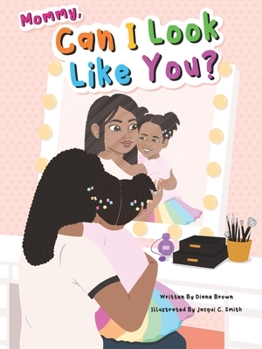 Paperback Mommy, Can I Look Like You? Book