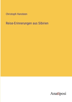 Reise-Erinnerungen aus Sibirien (German Edition)
