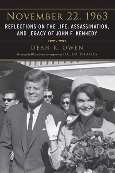 Hardcover November 22, 1963: Reflections on the Life, Assassination, and Legacy of John F. Kennedy Book