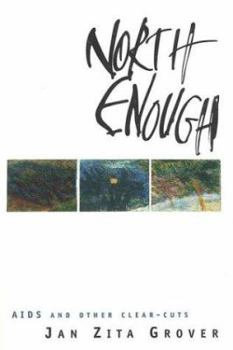 Paperback North Enough: AIDS and Other Clear-Cuts Book