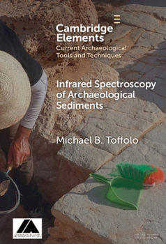 Hardcover Infrared Spectroscopy of Archaeological Sediments Book