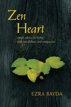 Hardcover Zen Heart: Simple Advice for Living with Mindfulness and Compassion Book