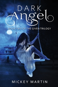 Paperback Dark Angel: Book 2 of The Given Trilogy Book