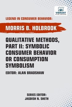 Paperback Qualitative Methods, Part II: Symbolic Consumer Behavior or Consumption Symbolism Book