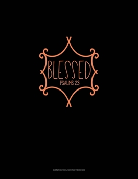 Paperback Blessed - Psalms 23: Genkouyoushi Notebook Book