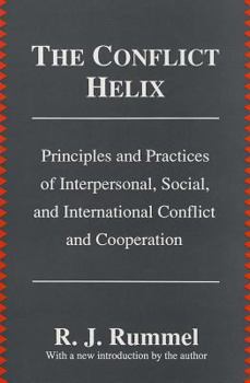 Hardcover The Conflict Helix: Principles and Practices of Interpersonal, Social and International Conflict and Cooperation Book