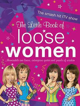 Hardcover The Little Book of Loose Women. Book