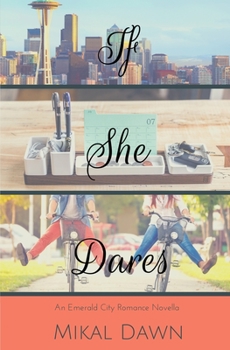 Paperback If She Dares: An Emerald City Romance Novella Book