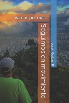 Paperback Seguimos en movimiento: Vamos por más... [Spanish] Book