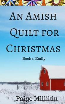 Paperback An Amish Quilt for Christmas: Book 1: Emily Book