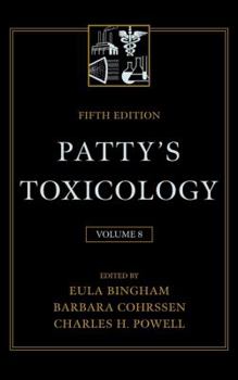 Hardcover Patty's Toxicology, Physical Agents/Interactions/Mixtures/Populations at Risk/United States and International Standards Book