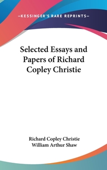 Hardcover Selected Essays and Papers of Richard Copley Christie Book
