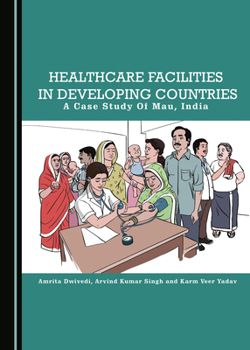 Hardcover Healthcare Facilities in Developing Countries: A Case Study of Mau, India Book
