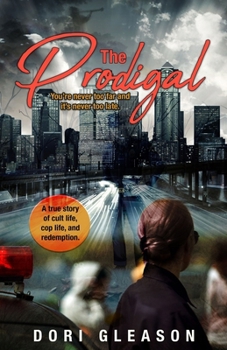 Paperback The Prodigal: You're Never Too Far and It's Never Too Late Book