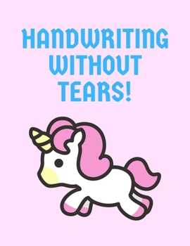 Paperback Handwriting Without Tears!: Primary Composition Notebook Story Paper Journal: Dashed Midline And School Exercise Book - 120 Story Pages - Unicorn Book
