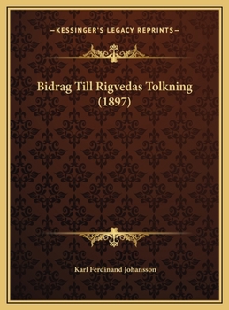 Bidrag Till Rigvedas Tolkning