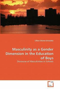 Paperback Masculinity as a Gender Dimension in the Education of Boys Book