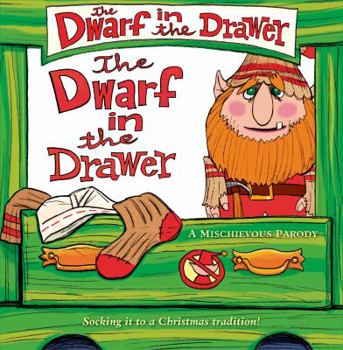 Hardcover The Dwarf in the Drawer: A Mischievous Parody [With Plush] Book