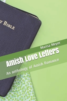 Paperback Amish Love Letters: An anthology of Amish Romance Book
