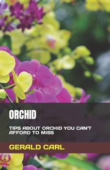 Paperback Orchid: Tips about Orchid You Can't Afford to Miss Book