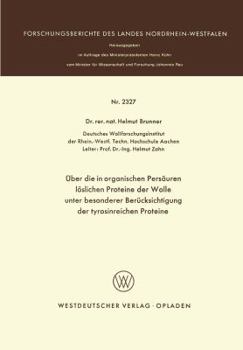 Paperback Über Die in Organischen Persäuren Löslichen Proteine Der Wolle Unter Besonderer Berücksichtigung Der Tyrosinreichen Proteine [German] Book