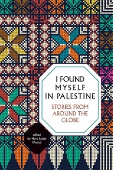 Paperback I Found Myself in Palestine: Stories from Around the Globe Book