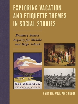 Exploring Vacation and Etiquette Themes in Social Studies: Primary Source Inquiry for Middle and High School
