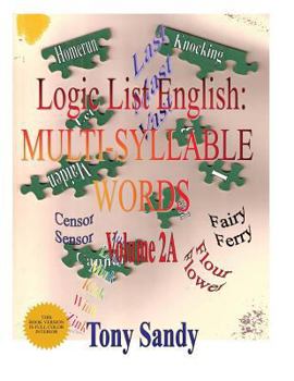 Paperback Logic List English: Multi-Syllable Word: Vol. 2A Book