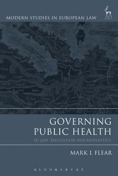 Paperback Governing Public Health: EU Law, Regulation and Biopolitics Book