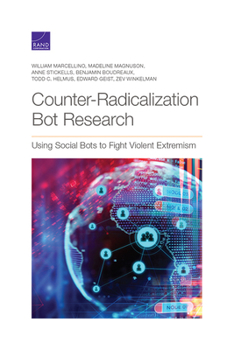 Paperback Counter-Radicalization Bot Research: Using Social Bots to Fight Violent Extremism Book