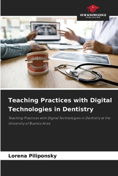 Paperback Teaching Practices with Digital Technologies in Dentistry Book