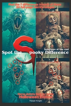 Paperback Spot the Spooky Difference: Halloween Edition: Horror Activity Book for Adults Book
